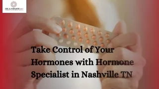 Take Control of Your Hormones with Hormone Specialist in Nashville TN