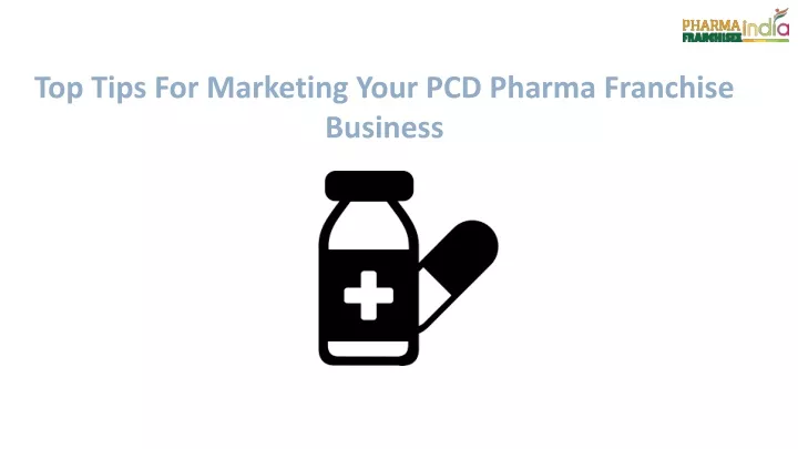 top tips for marketing your pcd pharma franchise