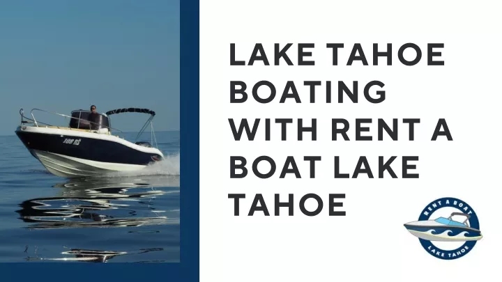 lake tahoe boating with rent a boat lake tahoe