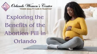 exploring the benefits of the abortion pill
