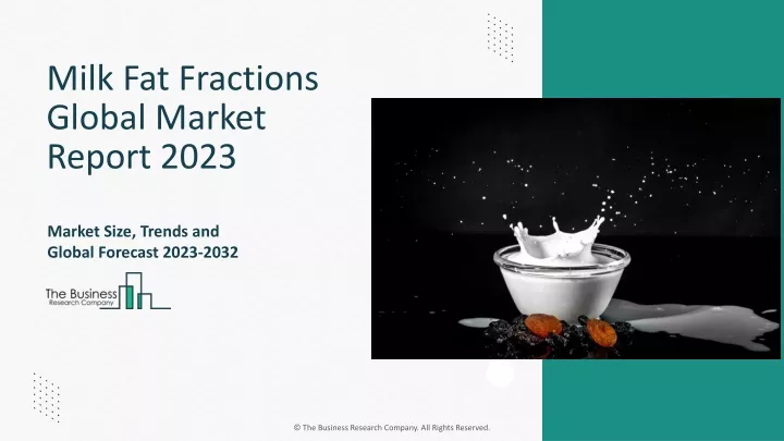 milk fat fractions global market report 2023