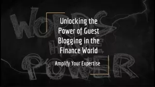 Unlocking the Power of Guest Blogging in the Finance World