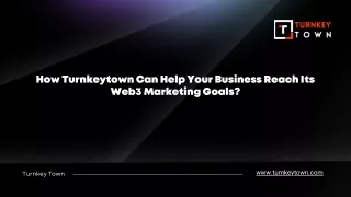 How Turnkeytown Can Help Your Business Reach Its Web3 Marketing Goals