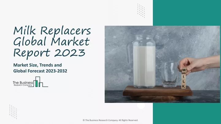 milk replacers global market report 2023