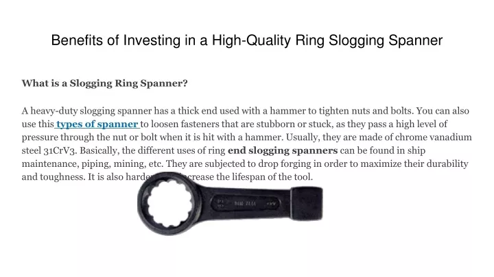 benefits of investing in a high quality ring slogging spanner