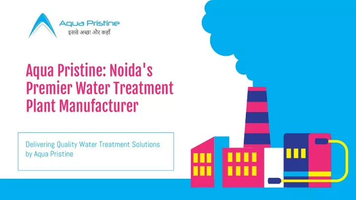 aqua pristine noida s premier water treatment plant manufacturer