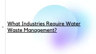 What Industries Require Water Waste Management?
