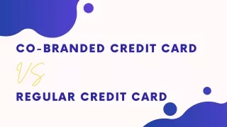 Co-Branded Credit Card  vs Regular Credit Card