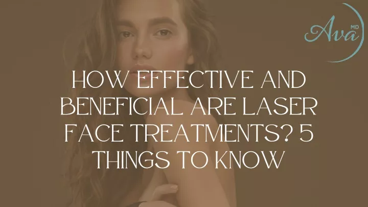 how effective and beneficial are laser face