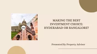 Making the Best Investment Choice Hyderabad or Bangalore?