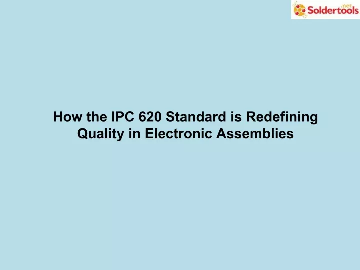 how the ipc 620 standard is redefining quality
