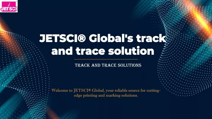 jetsci global s track and trace solution