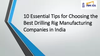 10 Essential Tips for Choosing the Best Drilling Rig Manufacturing Companies in India