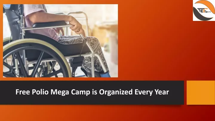 free polio mega camp is organized every year