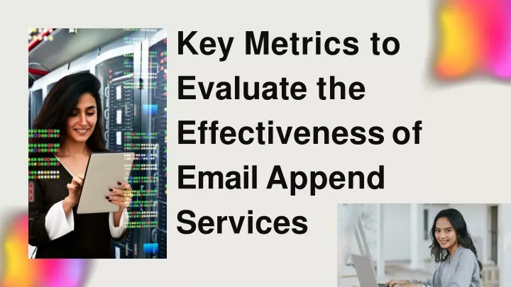 key metrics to evaluate the effectiveness