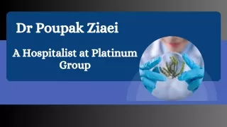 Dr Poupak Ziaei - A Hospitalist at Platinum Group