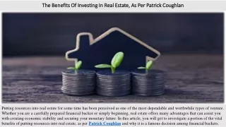 The Benefits Of Investing In Real Estate, As Per Patrick Coughlan