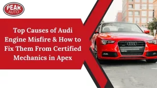 Top Causes of Audi Engine Misfire & How to Fix Them From Certified Mechanics in Apex