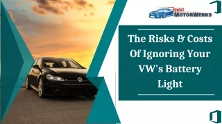 The Risks & Costs Of Ignoring Your VW's Battery Light