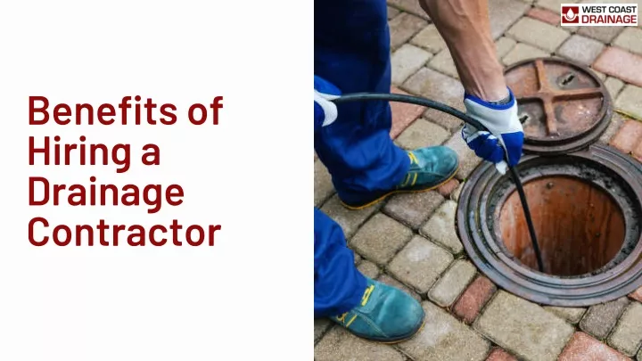 benefits of hiring a drainage contractor