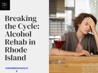 Breaking the Cycle Alcohol Rehab in Rhode Island