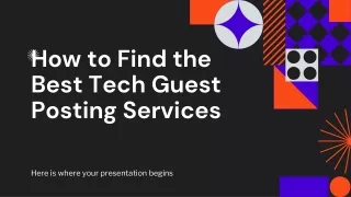 How to Find the Best Tech Guest Posting Services