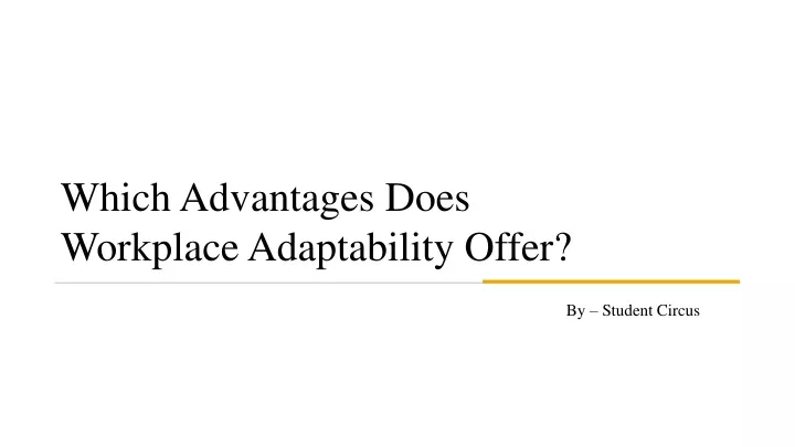 which advantages does workplace adaptability offer