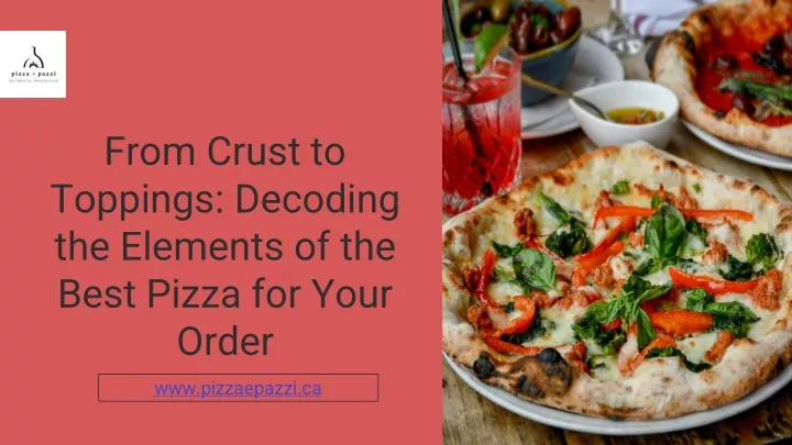 from crust to toppings decoding the elements