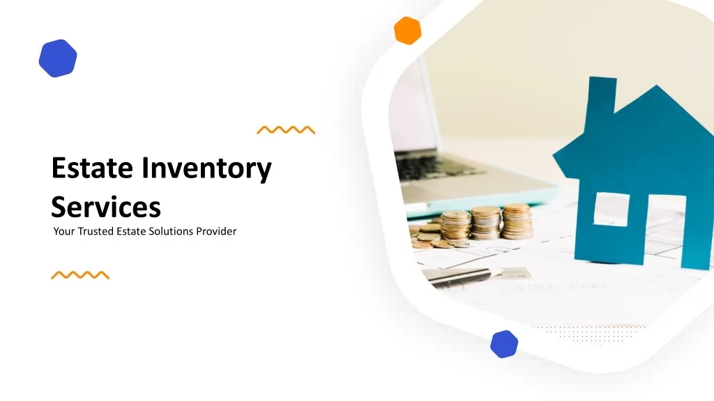 PPT - Estate Inventory Services | Simplifying Estate Management ...