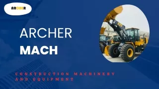 Enhancing Construction Efficiency with Archer Mach's Cutting-Edge Machinery and Equipment