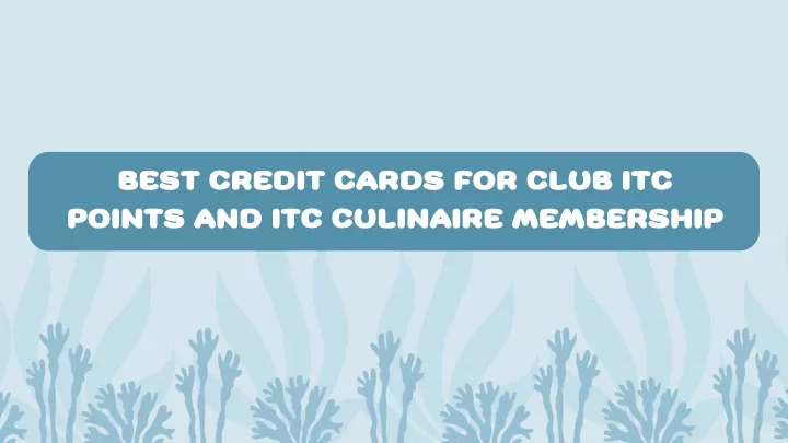 best credit cards for club itc points