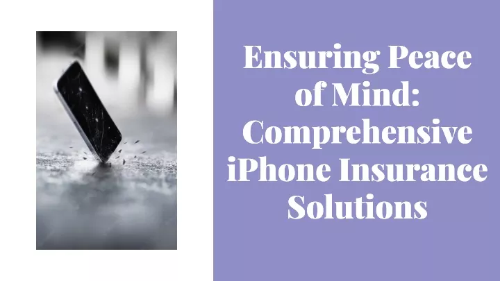 ensuring peace of mind comprehensive iphone