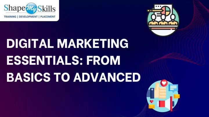 digital marketing essentials from basics