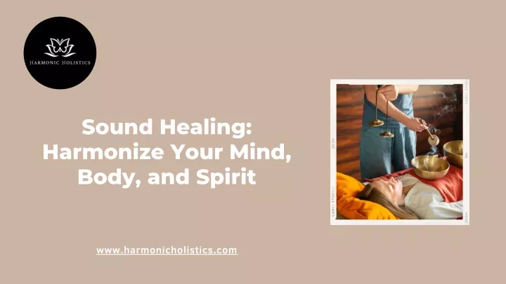 sound healing harmonize your mind body and spirit