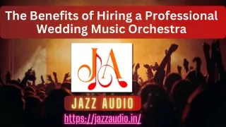 The Benefits of Hiring a Professional Wedding Music Orchestra_compressed
