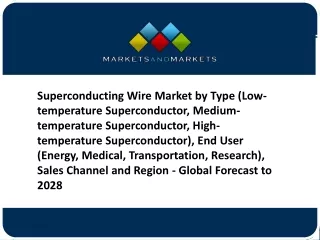 [PPT] Superconducting Wire Market May See a Big Move