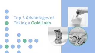 Top 3 Advantages of Taking a Gold Loan