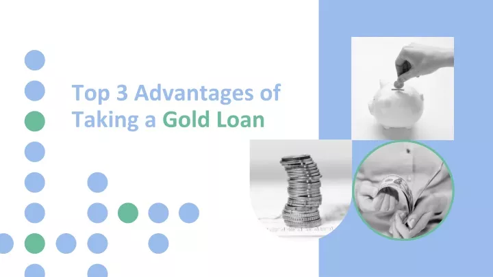 top 3 advantages of taking a gold loan