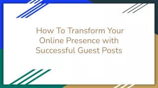 How To Transform Your Online Presence with Successful Guest Posts (1)