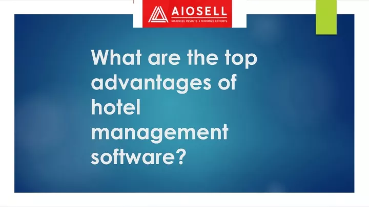 what are the top advantages of hotel management software