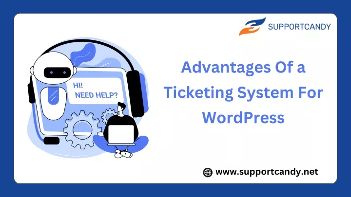 advantages of a ticketing system for wordpress