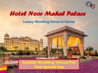 Hotel Noor Mahal Palace | Best Resort for Wedding in Karnal