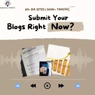 Submit Your Blogs For 60  DA Sites - Expert Guest Posts Services