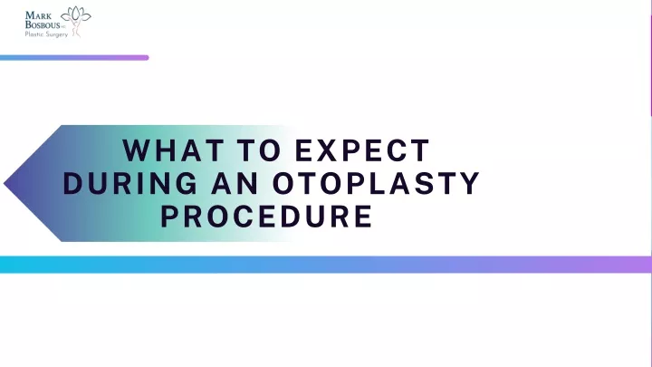 what to expect during an otoplasty procedure