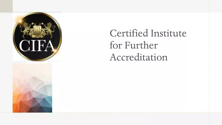 certified institute for further accreditation