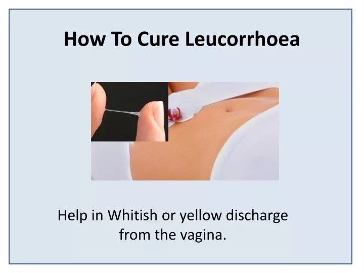how to cure leucorrhoea