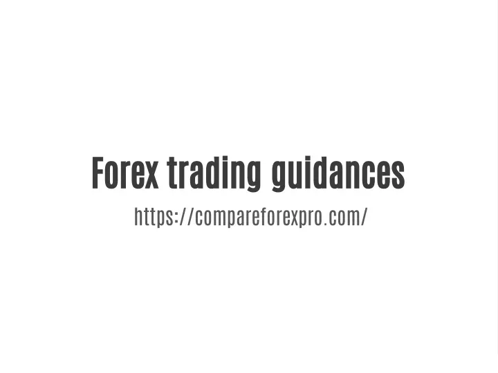 forex trading guidances https compareforexpro com