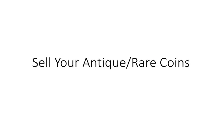 sell your antique rare coins