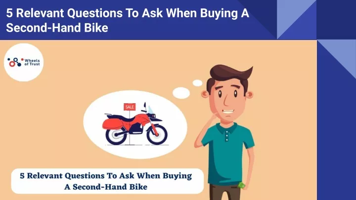 5 relevant questions to ask when buying a second