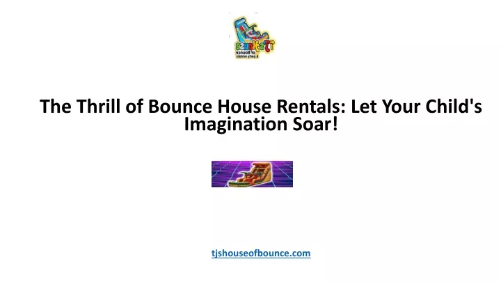 the thrill of bounce house rentals let your child